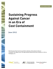 Sustaining Progress Against Cancer in an Era of Cost Containment (PDF)